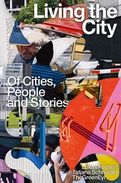Living the City On Cities, People and Stories /anglais