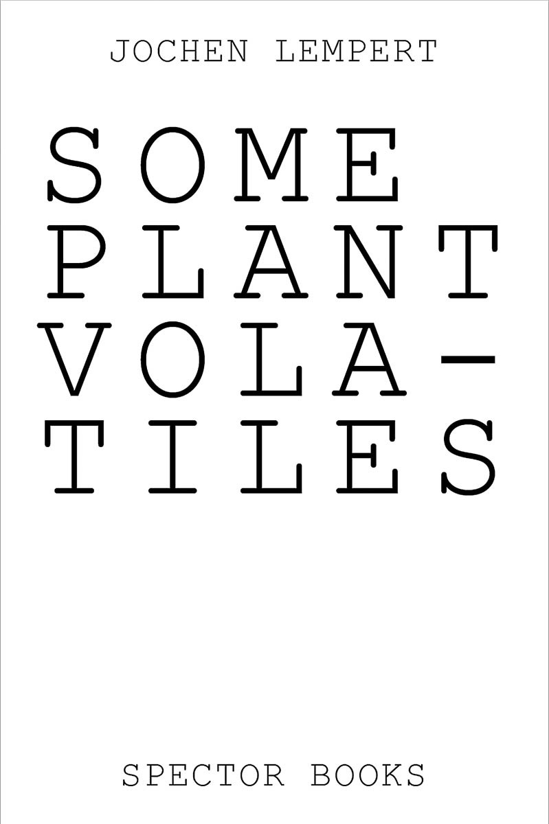 Jochen Lempert Some Plant Volatiles /ANGLAIS/ALLEMAND/CROATE