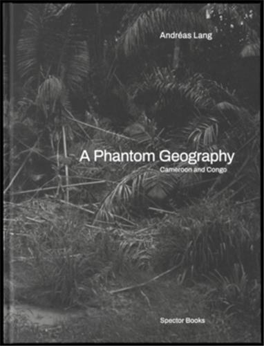 AndrEas Lang: A Phantom Geography /anglais/allemand
