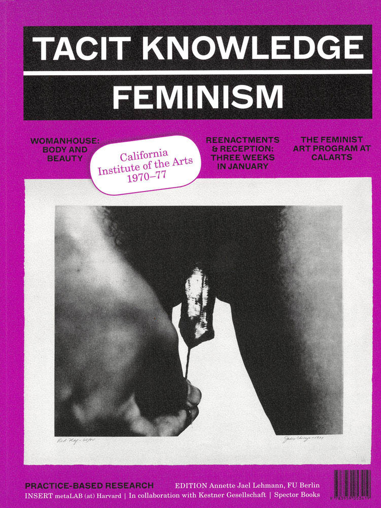 Tacit Knowledge Post Studio  Feminism CalArts (1970-1977) /anglais