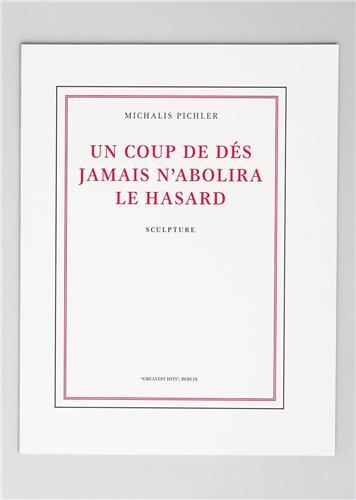 Michalis Pichler - Un coup de dEs jamais n'abolira le hasard (Sculpture) /anglais