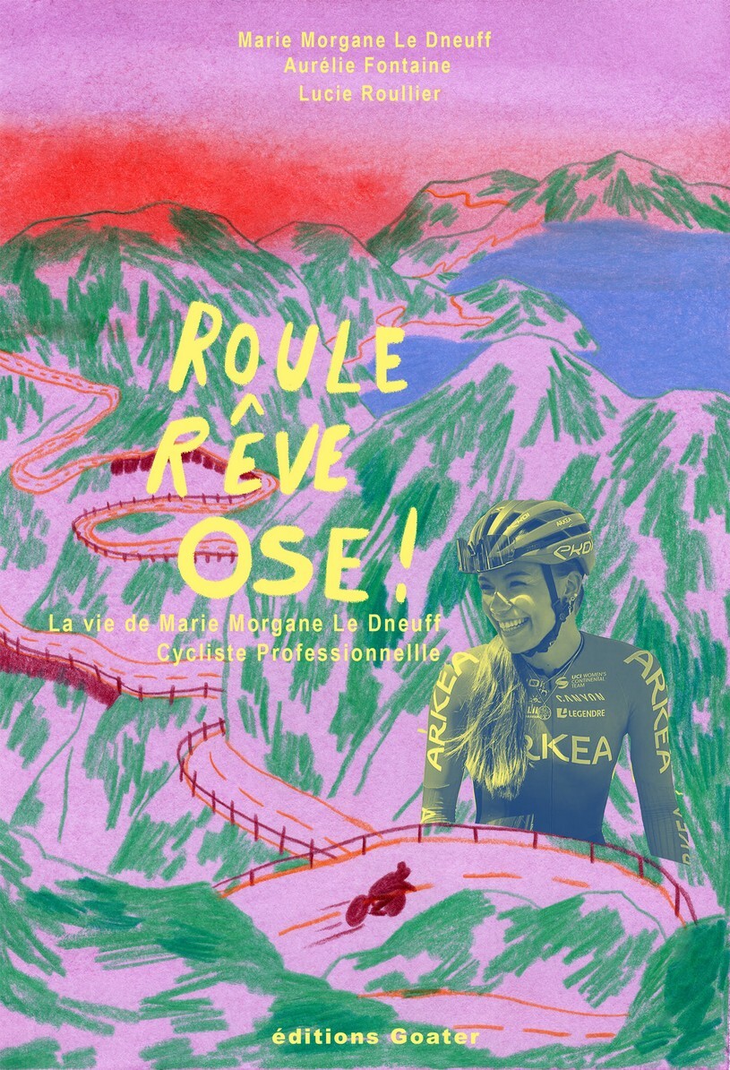 Roule, rêve et ose