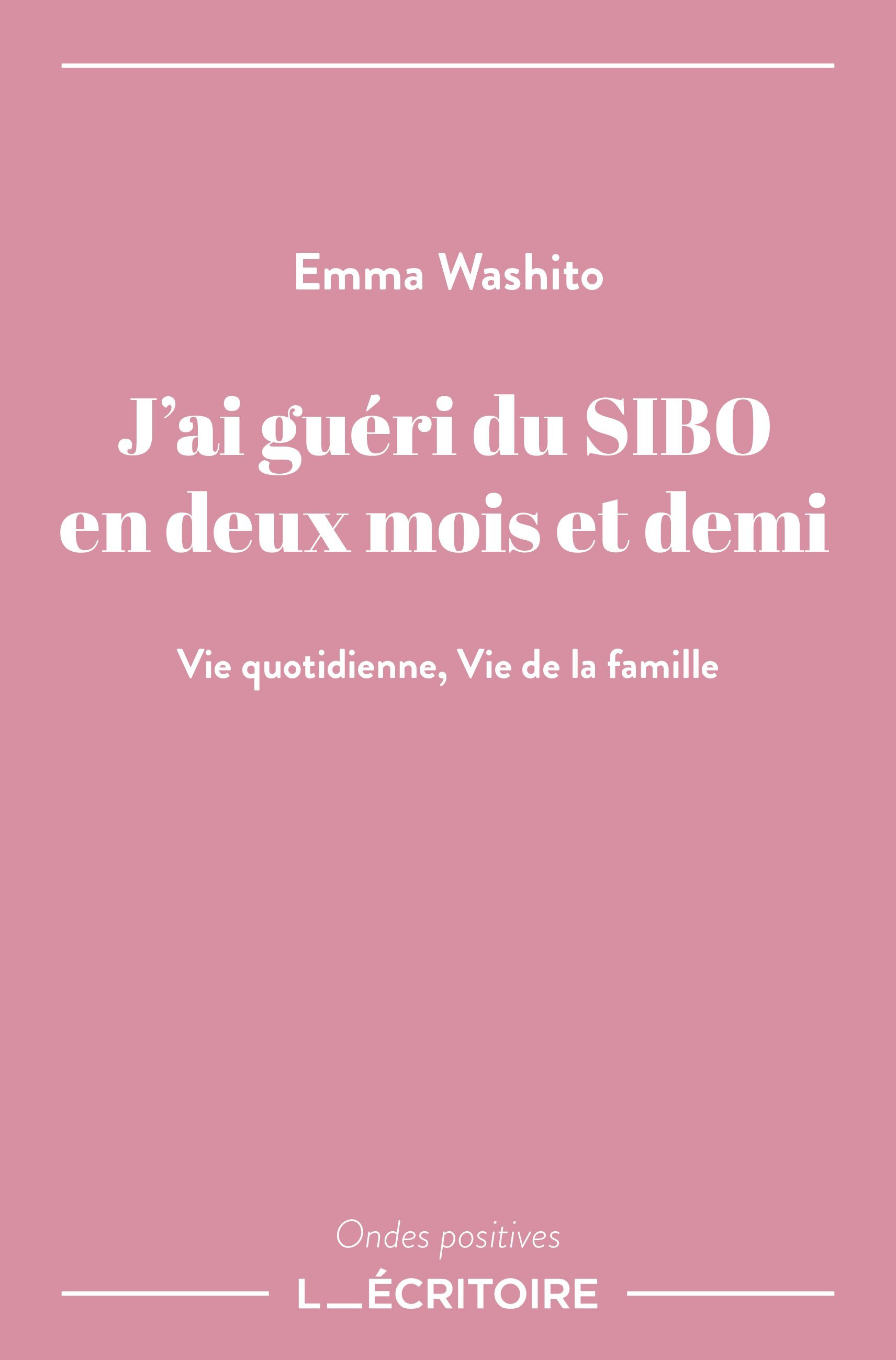 J'ai guéri du SIBO en deux mois et demi