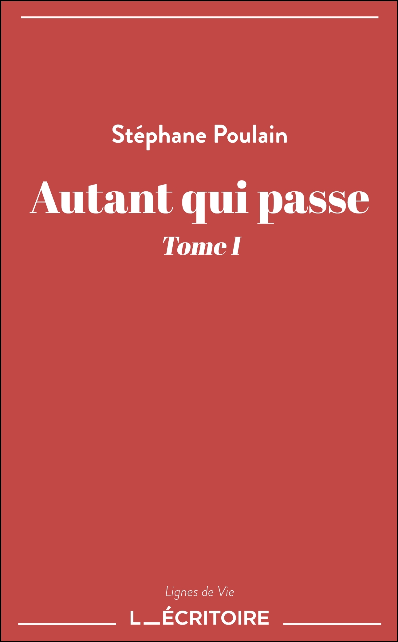 Autant qui passe - Tome I