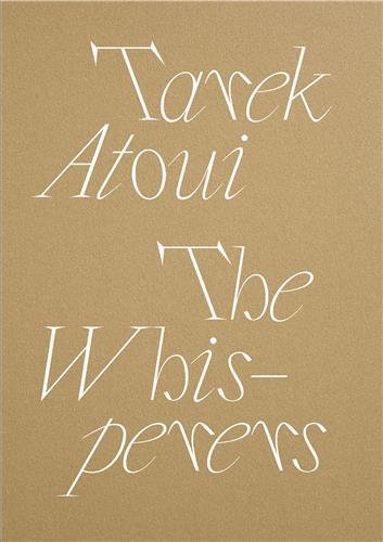 Tarek Atoui: The Whisperers /anglais