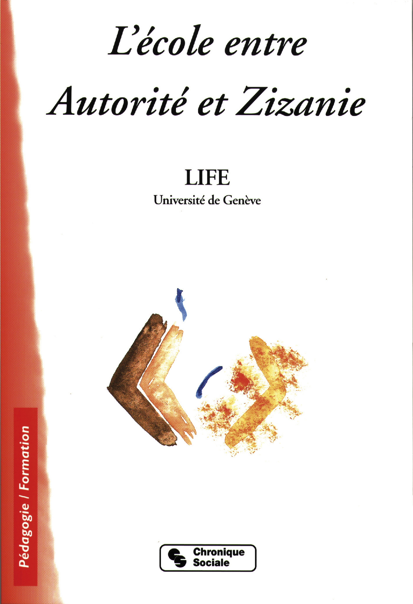 ECOLE ENTRE AUTORITE ET ZIZANIE