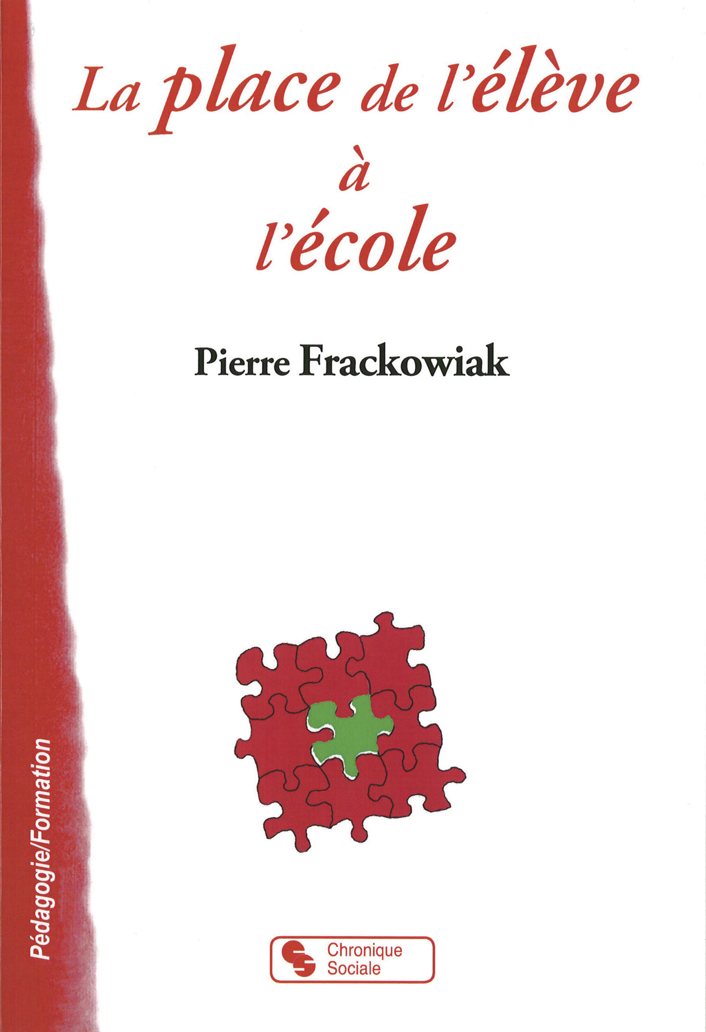 PLACE DE L'ELEVE A L'ECOLE (LA)