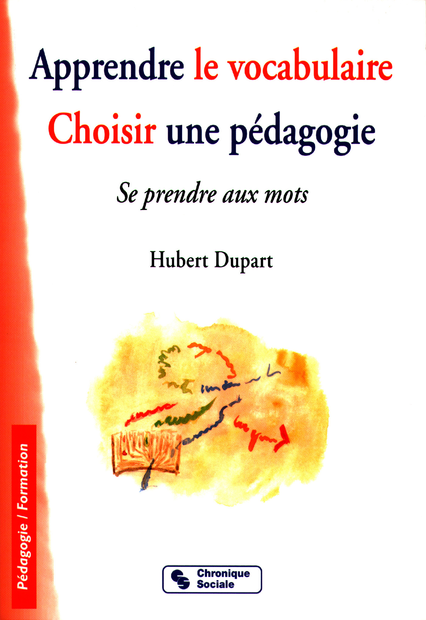 APPRENDRE LE VOCABULAIRE - CHOISIR UNE PEDAGOGIE
