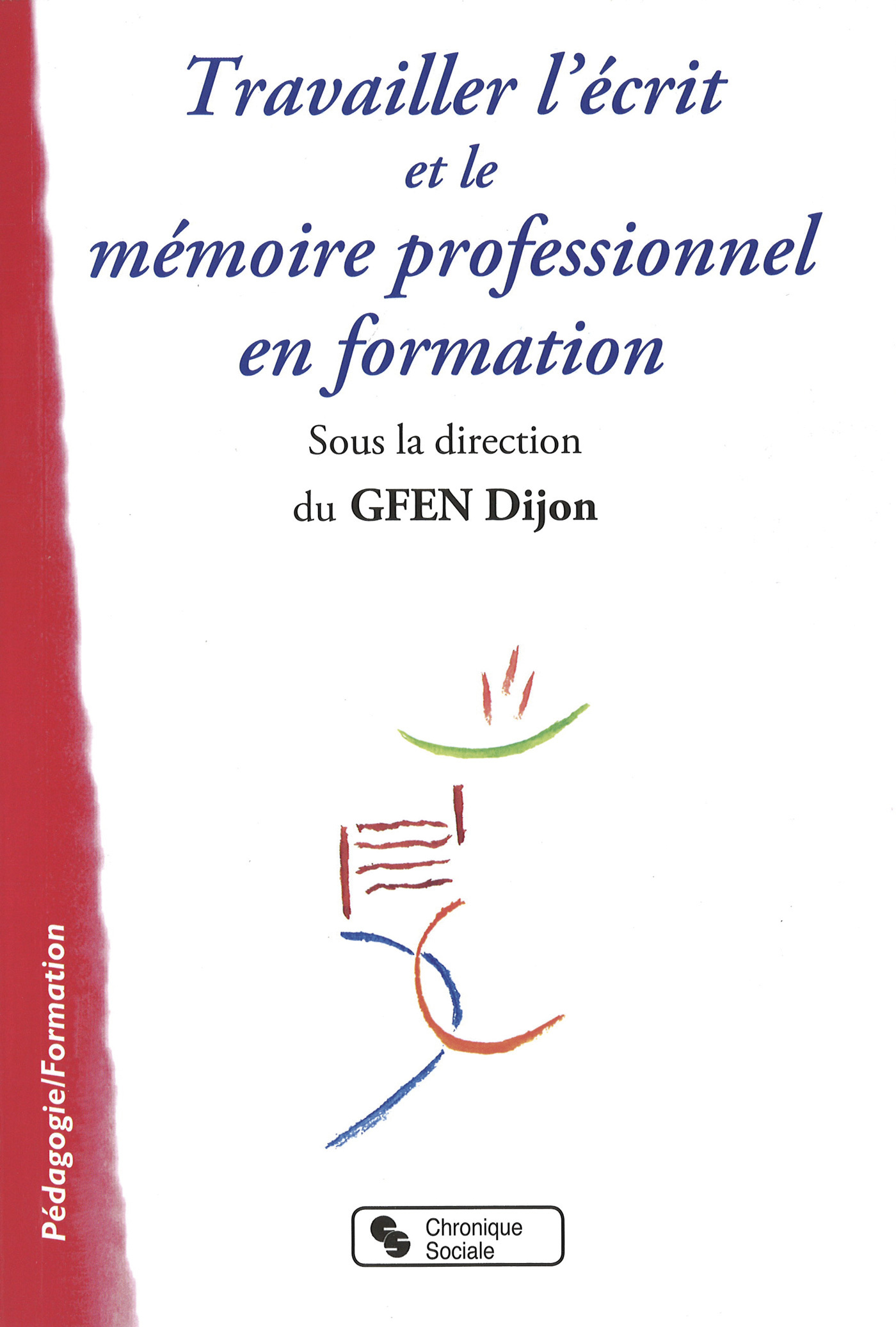 TRAVAILLER L ECRIT ET LE MEMOIRE PROFESSIONNEL EN FORMATION