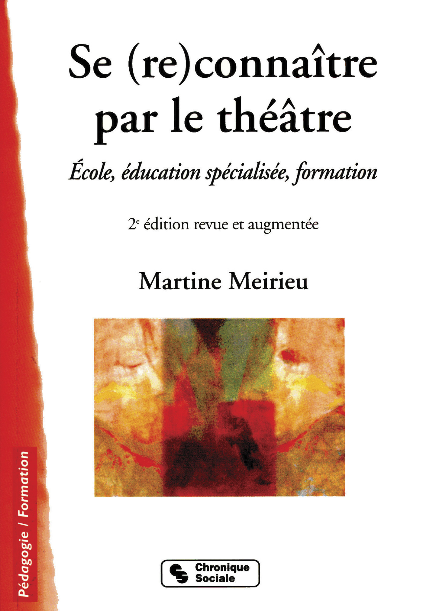 SE RECONNAITRE PAR LE THEATRE Nlle Edition