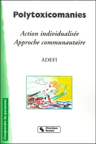 Polytoxicomanies action individualisée, approche communautaire, expériences franco-sénégalaise