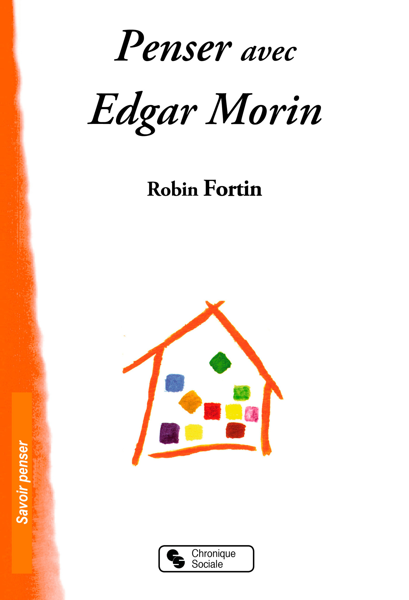 PENSER AVEC EDGAR MORIN