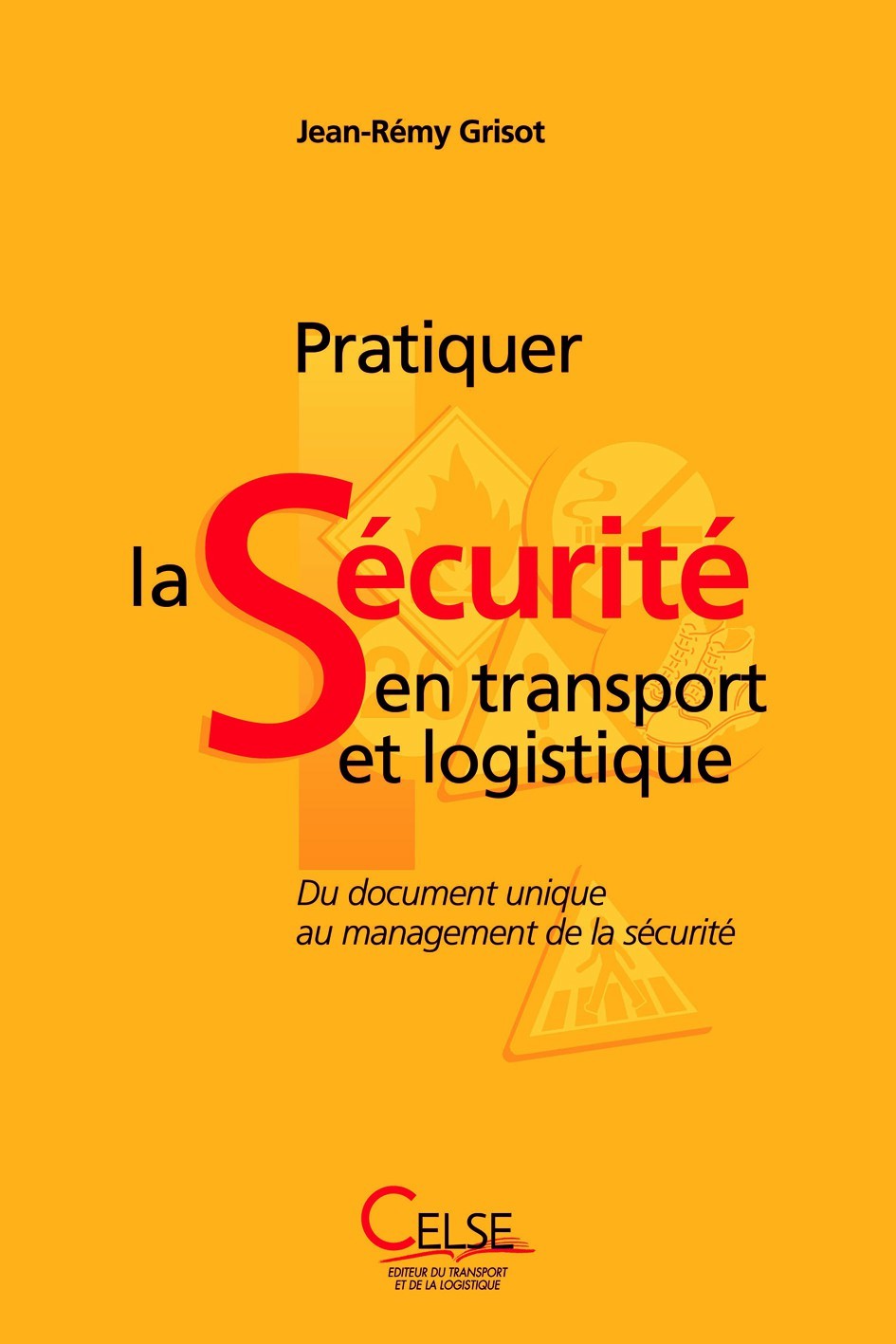 Pratiquer la Sécurité en transport et logistique