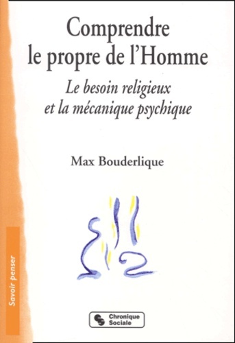 COMPRENDRE LE PROPRE DE L'HOMME