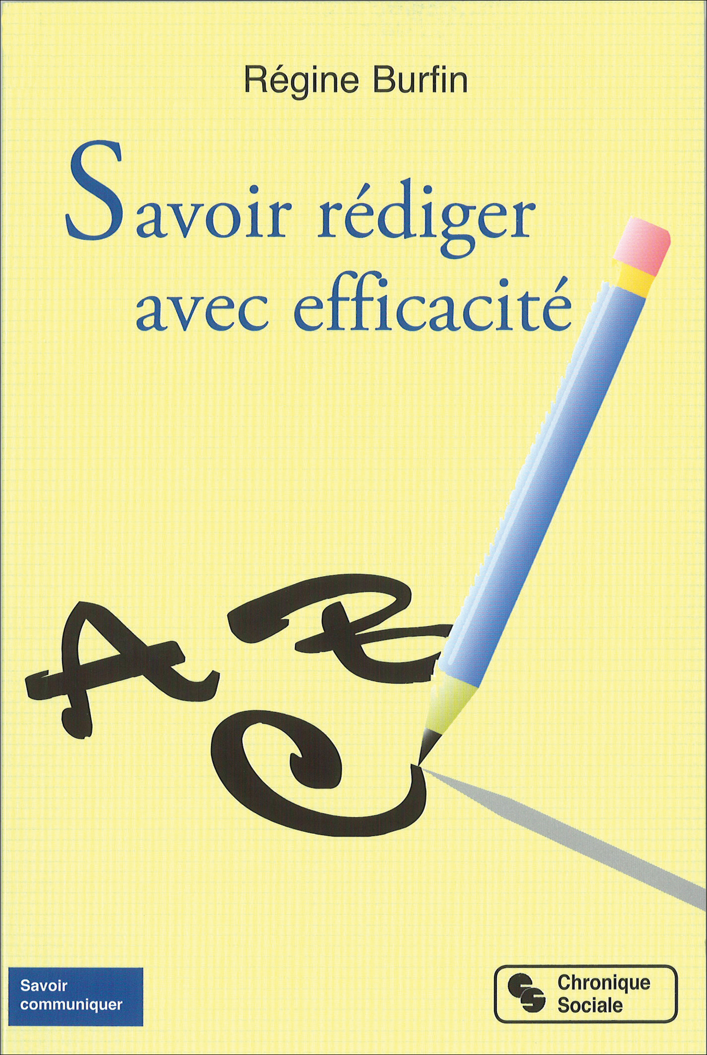 SAVOIR REDIGER AVEC EFFICACITE