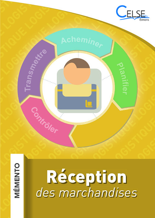 MÉMENTO LOGISTIQUE - Réception des marchandises