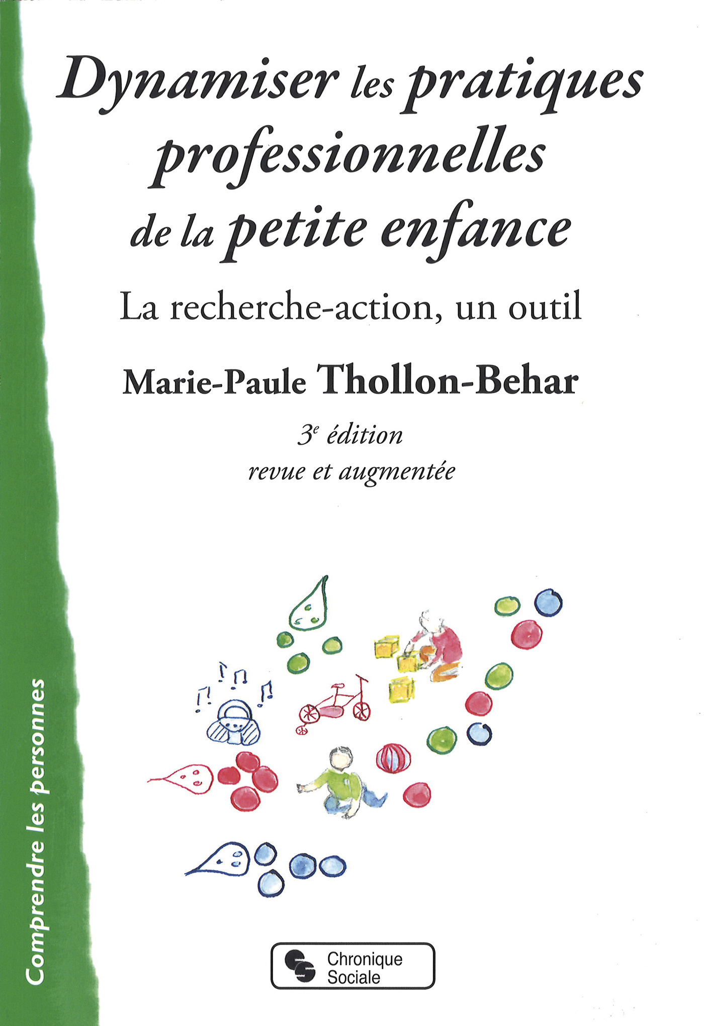 DYNAMISER LES PRATIQUES PROFESSIONNELLES DE LA PETITE ENFANC