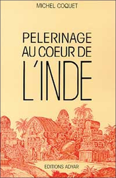 Pèlerinage au coeur de l'Inde