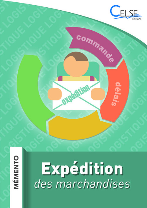 MÉMENTO LOGISTIQUE - Expédition des marchandises