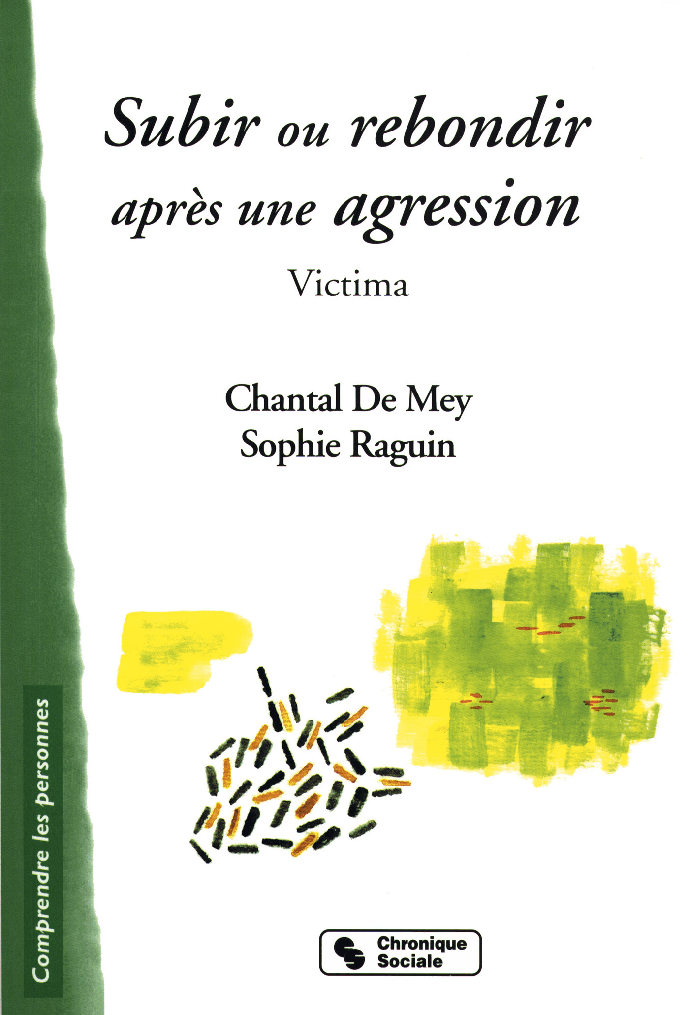 SUBIR OU REBONDIR APRES UNE AGRESSION - VICTIMA