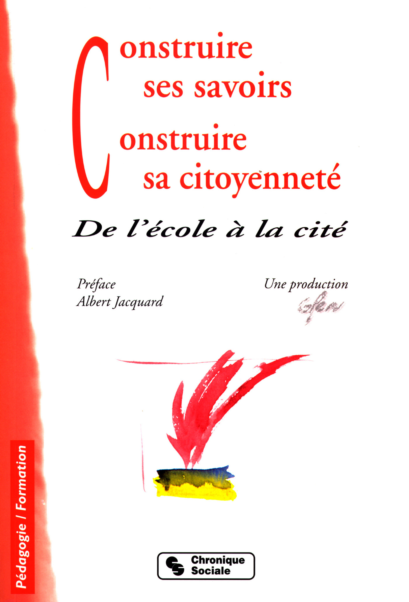 CONSTRUIRE SES SAVOIRS - CONSTRUIRE SA CITOYENNETE