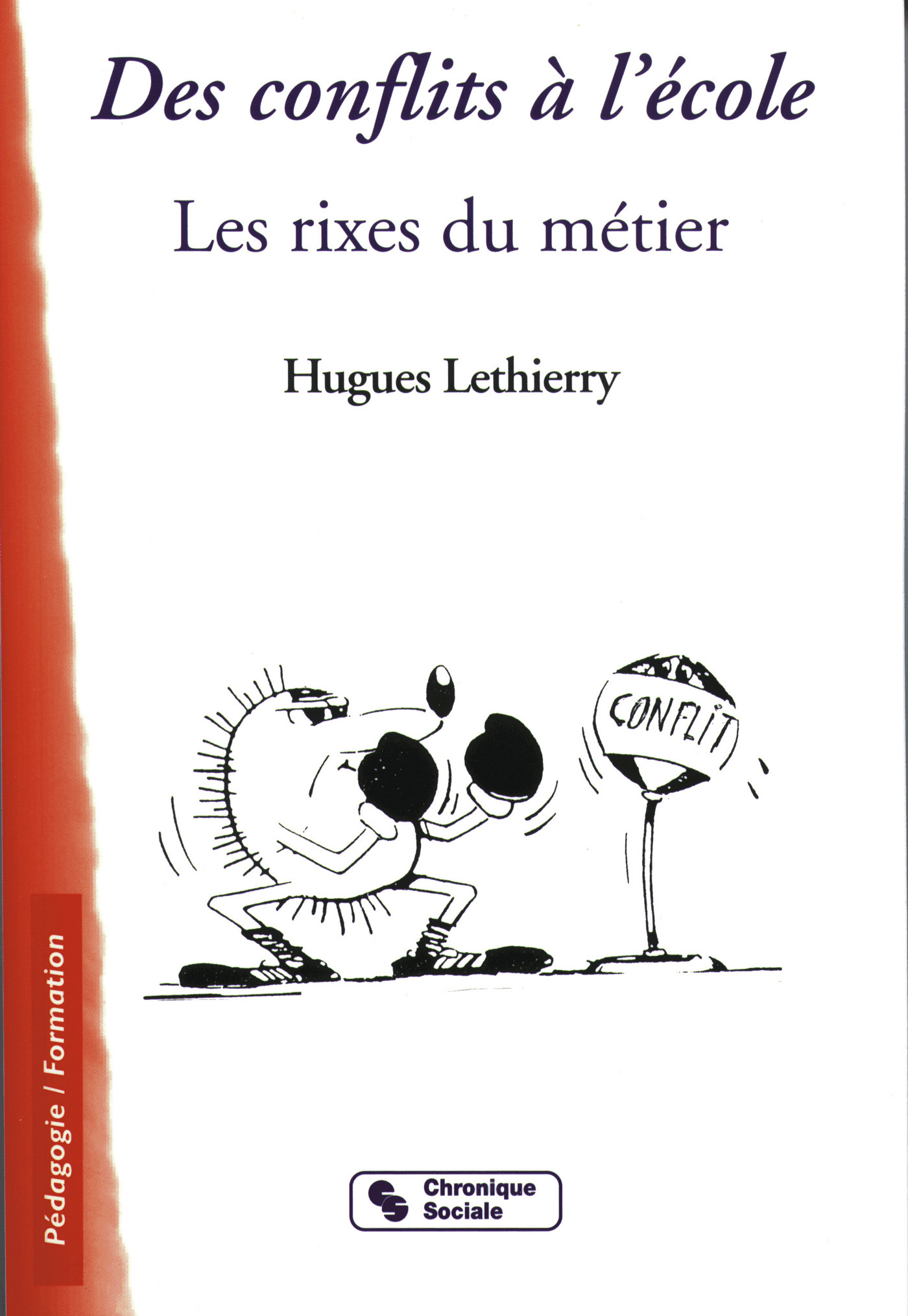 CONFLITS  A  L'ECOLE. LES RIXES DU METIERS