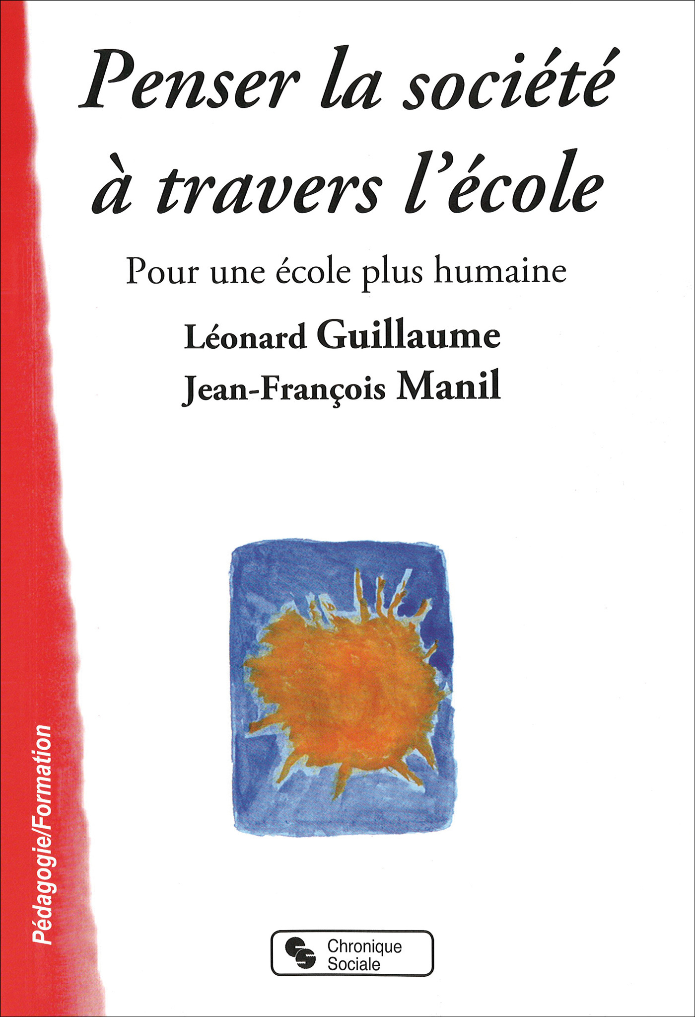 PENSER LA SOCIETE A TRAVERS L'ECOLE