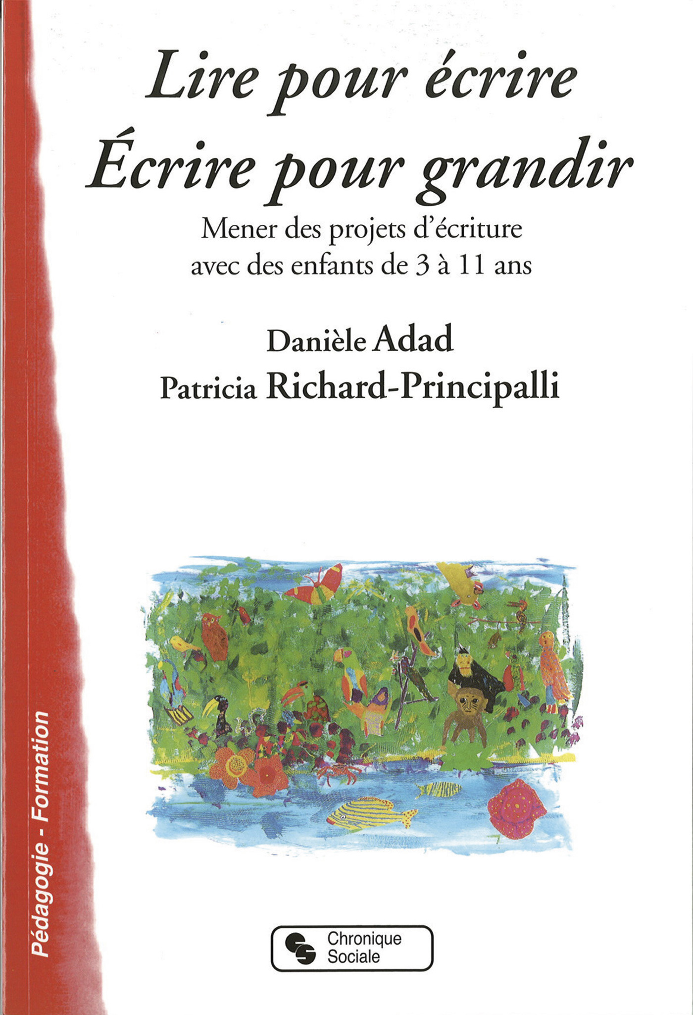 LIRE POUR ECRIRE - ECRIRE POUR GRANDIR
