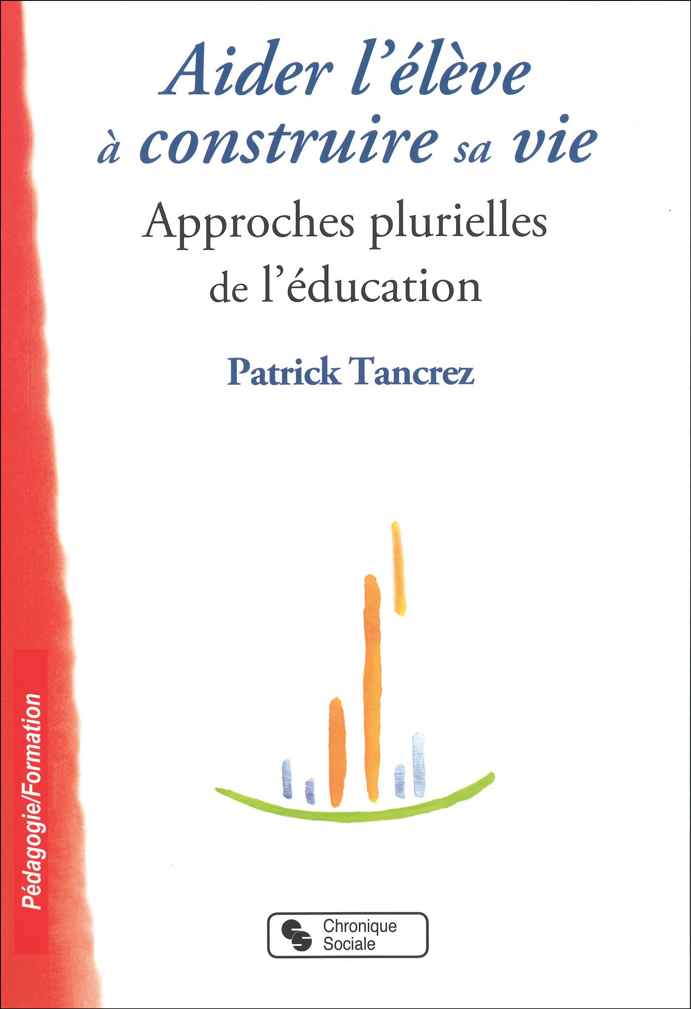 AIDER L'ELEVE A CONSTRUIRE SA VIE