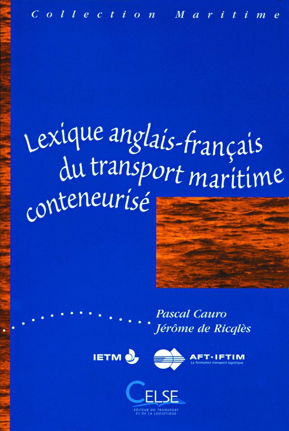 Lexique anglais/français du transport maritime conteneurisé (IETM/AFT-IFTIM)