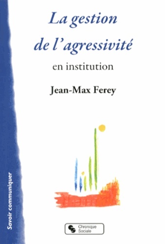 GESTION DE L'AGRESSIVITE (LA)