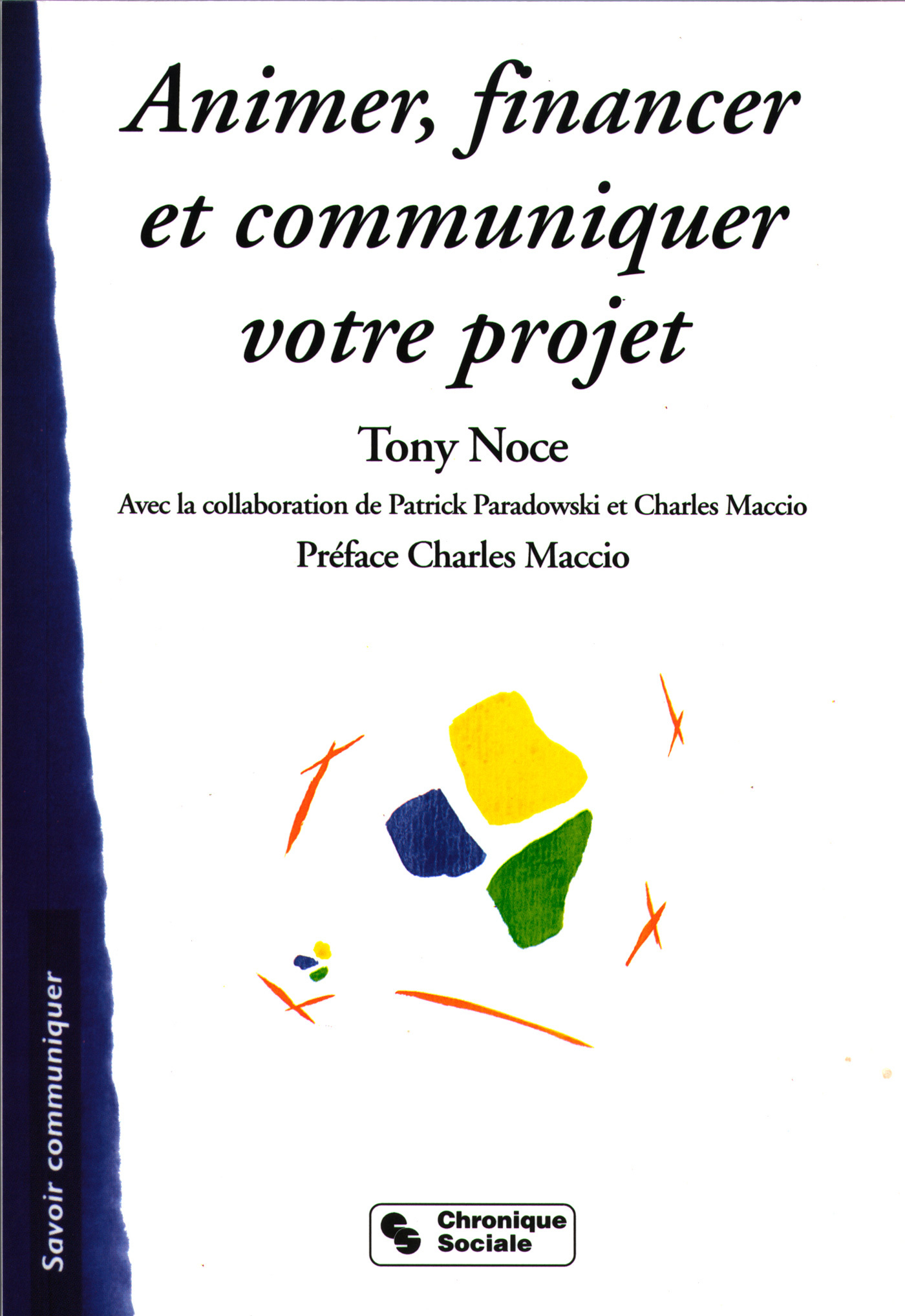 ANIMER FINANCER COMMUNIQUER UN PROJET