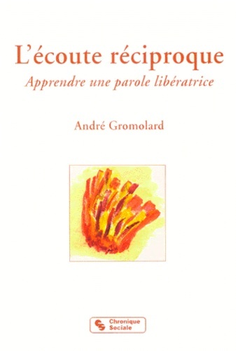 L'écoute réciproque apprendre une parole libératrice