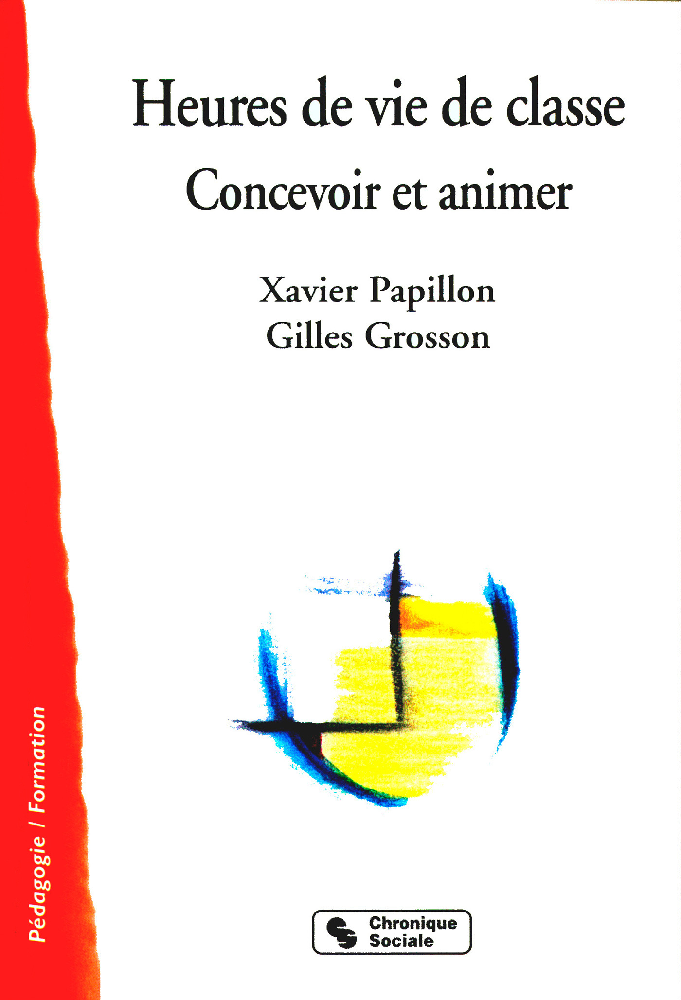 HEURES DE VIE DE CLASSE - CONCEVOIR ET ANIMER