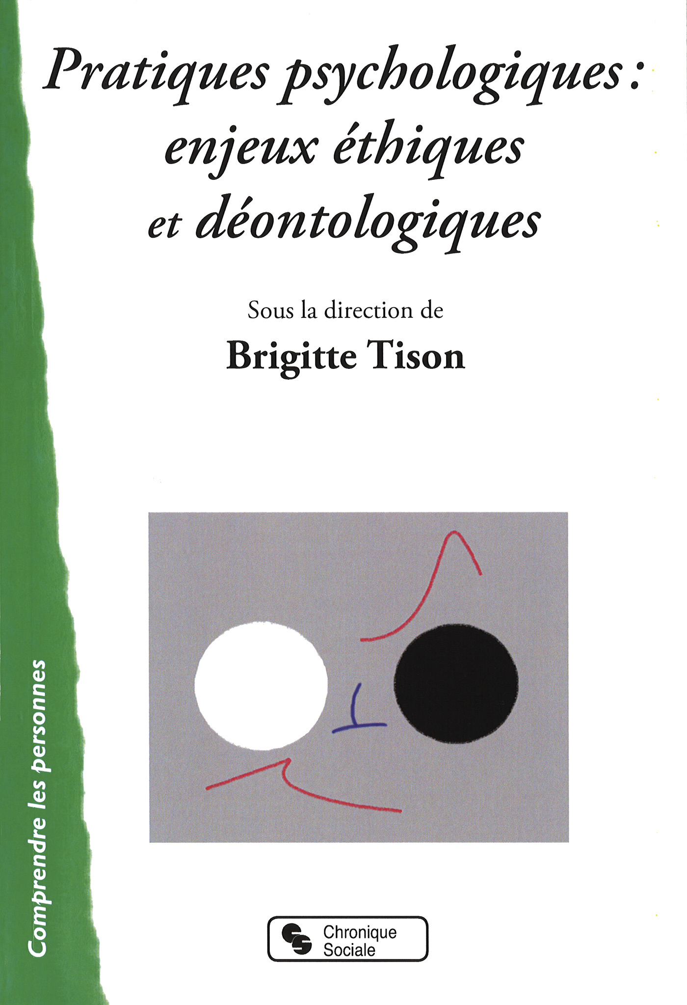 PRATIQUES PSYCHOLOGIQUES : ENJEUX ETHIQUES ET DEONTOLOGIQUES