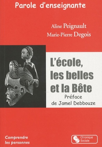 PAROLE D'ENSEIGNANTE - L'ECOLE, LES BELLES ET LA BETE