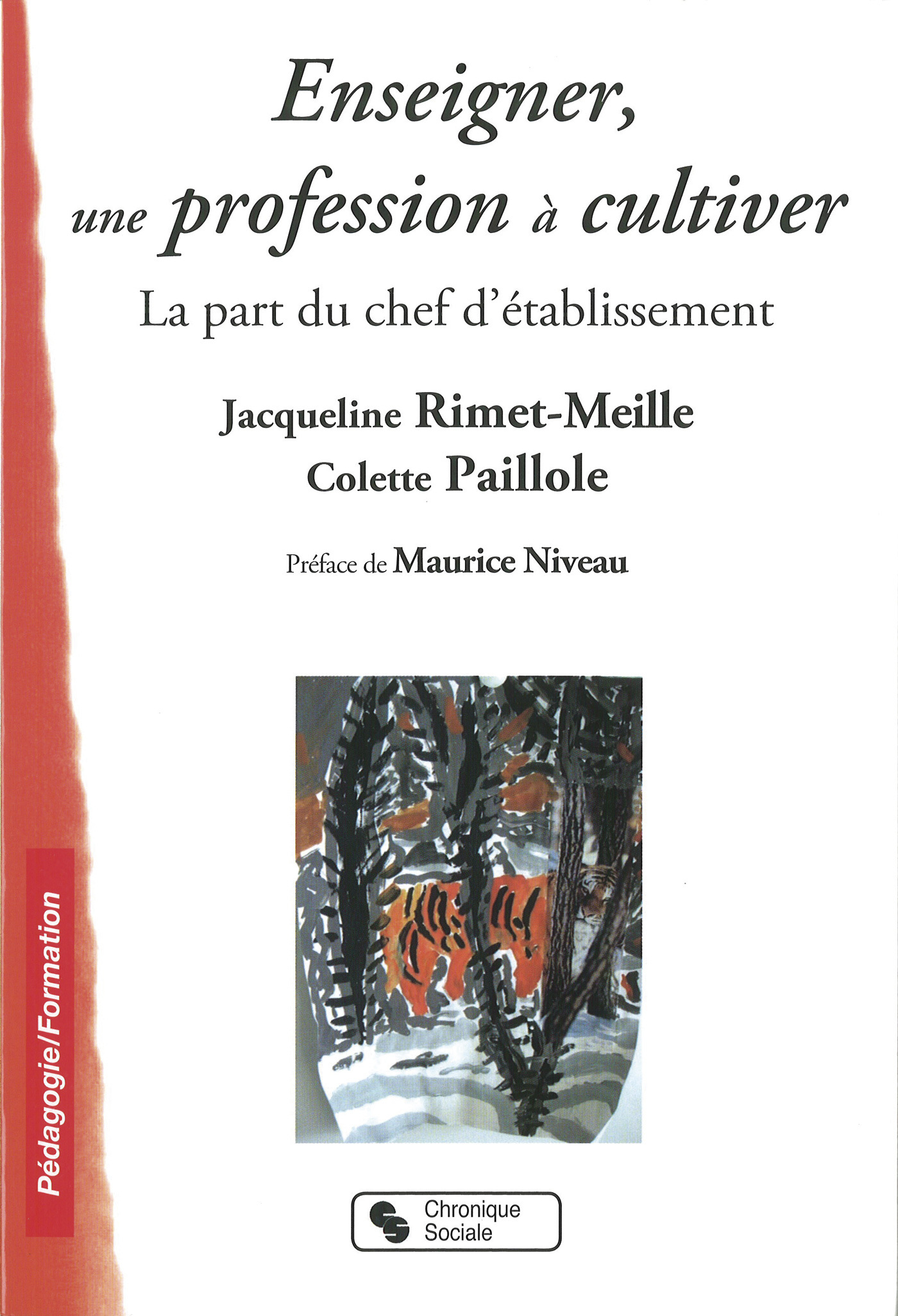 ENSEIGNER, UNE PROFESSION A CULTIVER