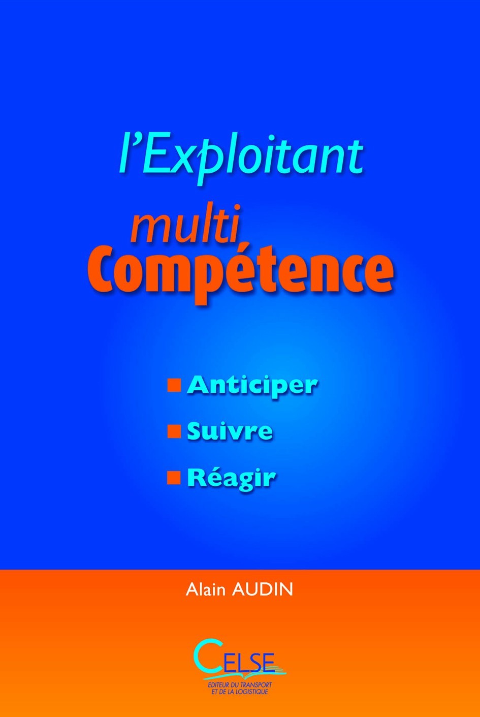 L’exploitant multicompétence