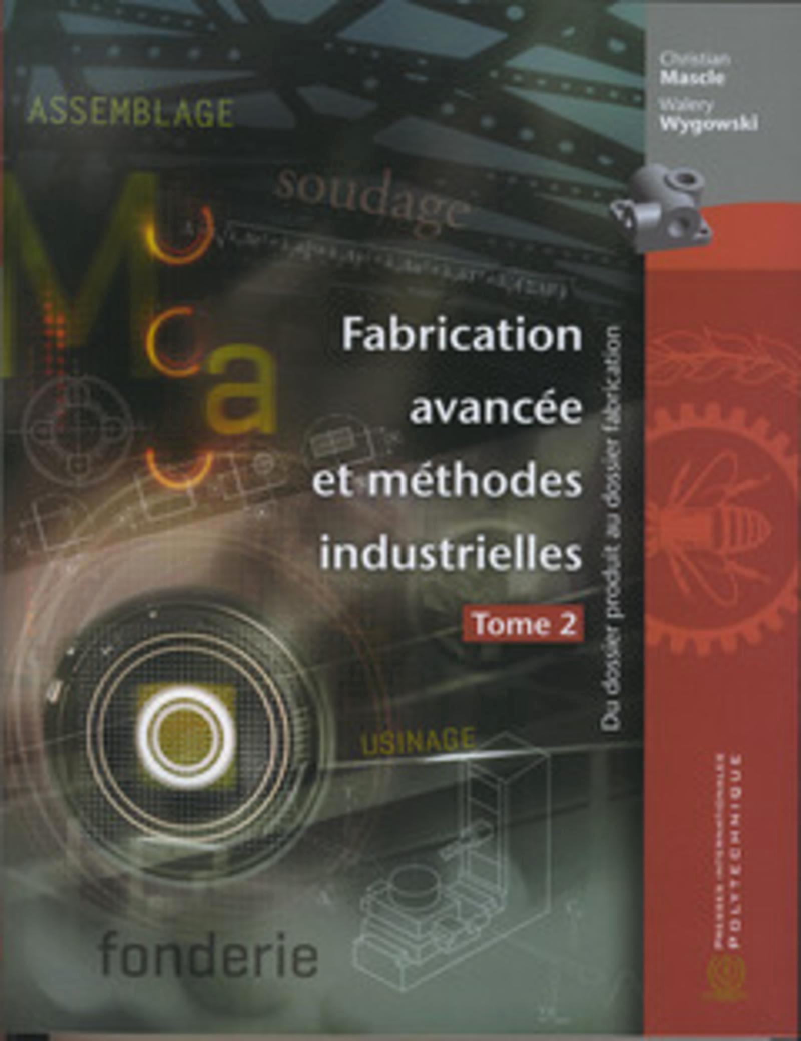 Fabrication avancée et méthodes industrielles, tome 2