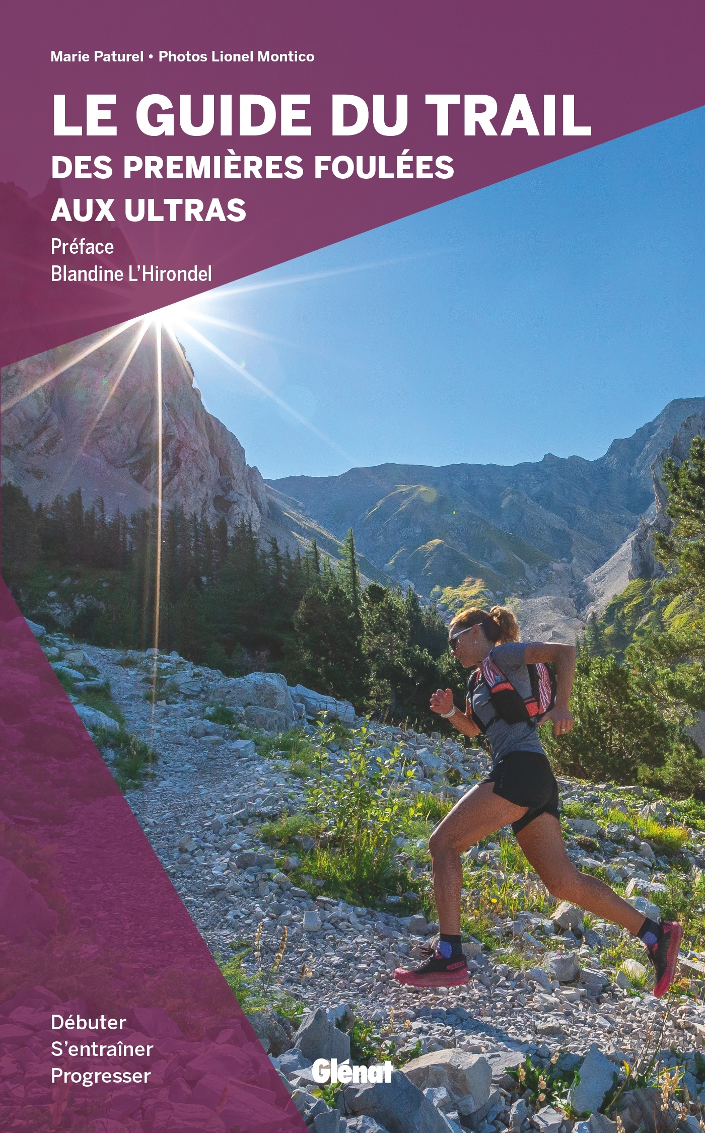 Le guide du trail, des premières foulées aux ultras