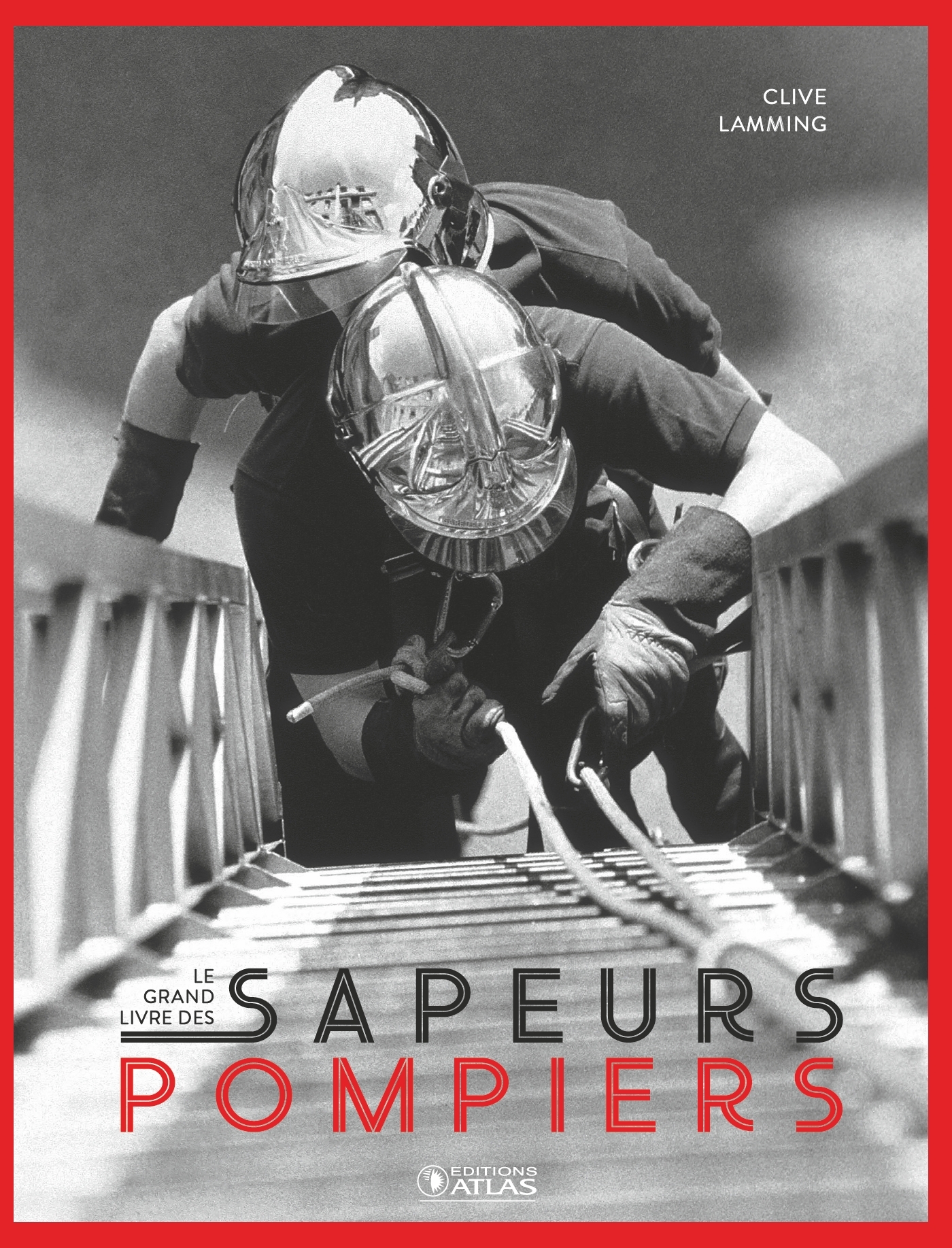 Le Grand Livre des sapeurs pompiers