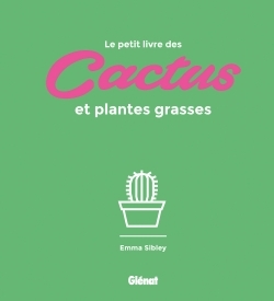 PETIT LIVRE DES CACTUS ET PLANTES GRASSES