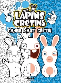 The Lapins crétins - Activités - Cahier d'art crétin 1
