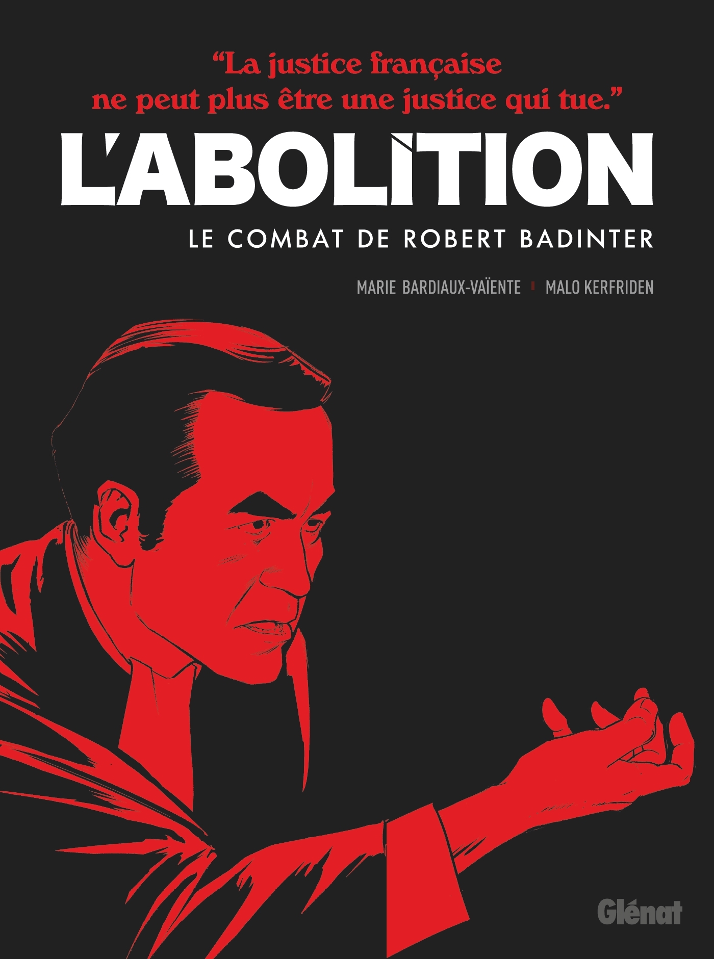 L'abolition - Le combat de Robert Badinter