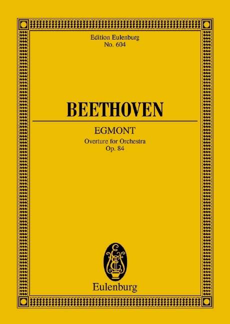 LUDWIG VAN BEETHOVEN : EGMONT - OUVERTURE POUR ORCHESTRE OP.84 - PARTITION D'ETUDE