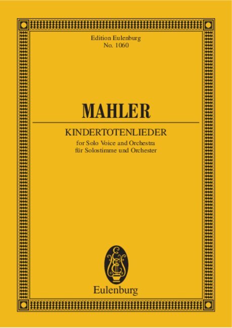 GUSTAV MAHLER : KINDERTOTENLIEDER FOR SOLO OICE & ORCHESTRA - PARTITION D'ETUDE