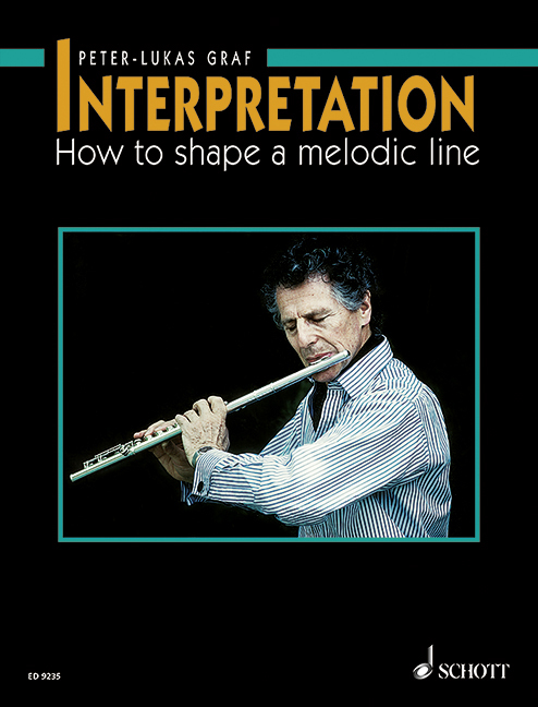PETER-LUKAS GRAF : INTERPRETATION HOW TO SHAPE A MELODIC LINE (FLUTE TRAVERSIERE)