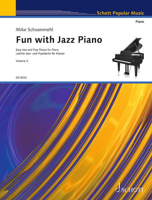MIKE SCHOENMEHL :  FUN WITH JAZZ PIANO BAND 3 - EASY JAZZ AND POP PIECES FOR NEWCOMERS - PIANO