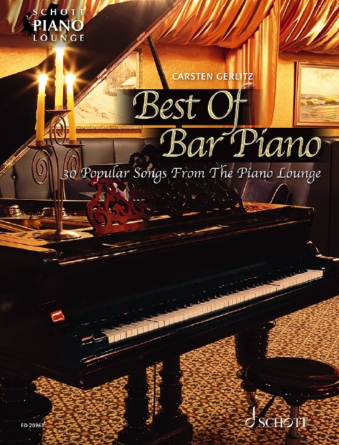 BEST OF BAR PIANO 30 POPULAR SONGS FROM THE PIANO LOUNGE - PAR CARSTEN GERLITZ