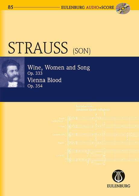 JOHANN STRAUSS JR : WINE, WOMEN AND SONG OP. 333 VIENNA BLOOD OP. 354 - PARTITION D'ETUDE + CD